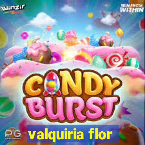 valquiria flor